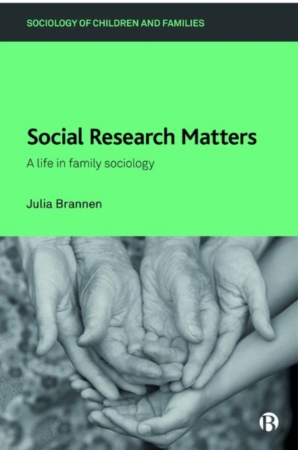 Social Research Matters : A Life in Family Sociology, Hardback Book