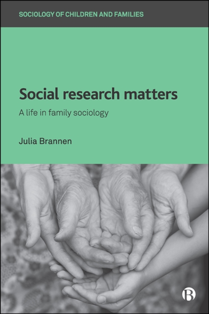 Social Research Matters : A Life in Family Sociology, EPUB eBook