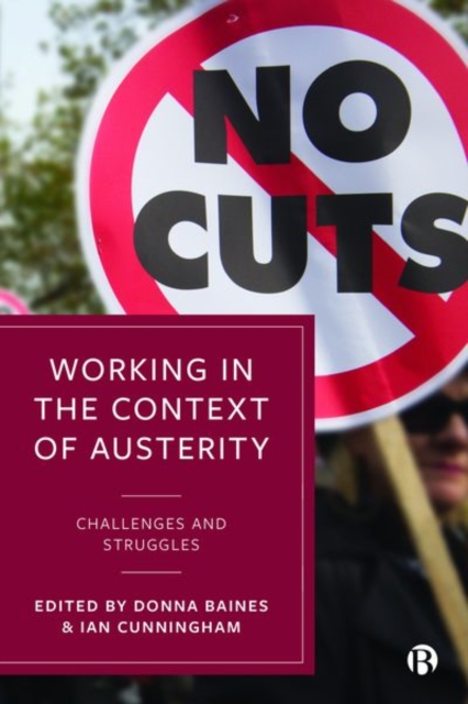 Working in the Context of Austerity : Challenges and Struggles, Hardback Book
