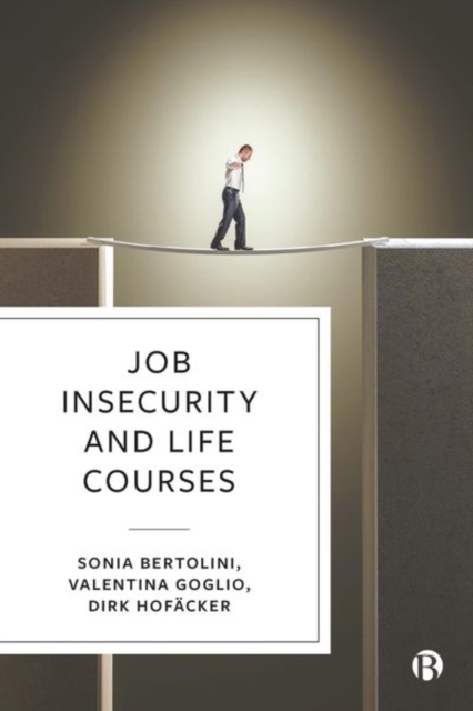 Job Insecurity and Life Courses, Hardback Book