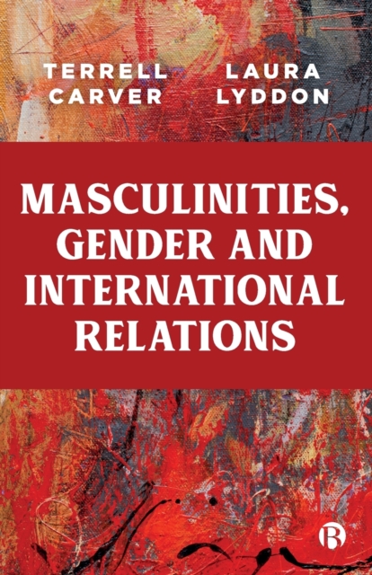 Masculinities, Gender and International Relations, Paperback / softback Book