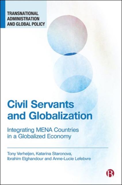 Civil Servants and Globalization : Integrating MENA Countries in a Globalized Economy, Hardback Book