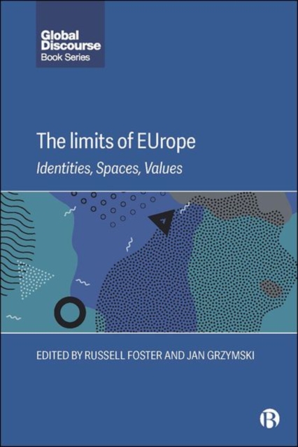The Limits of EUrope : Identities, Spaces, Values, Hardback Book
