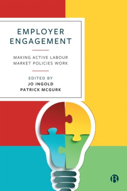Employer Engagement : Making Active Labour Market Policies Work, Hardback Book