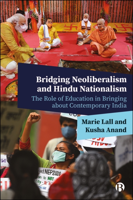 Bridging Neoliberalism and Hindu Nationalism : The Role of Education in Bringing about Contemporary India, EPUB eBook