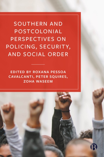 Southern and Postcolonial Perspectives on Policing, Security and Social Order, EPUB eBook