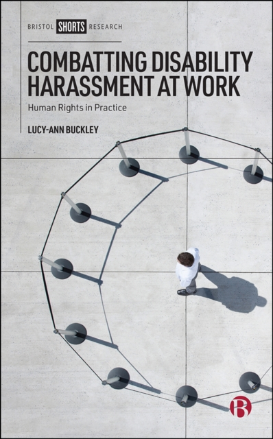 Combatting Disability Harassment at Work : Human Rights in Practice, PDF eBook