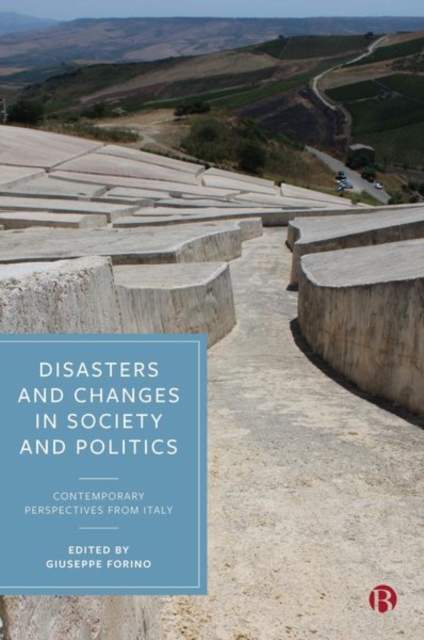 Disasters and Changes in Society and Politics : Contemporary Perspectives from Italy, Hardback Book