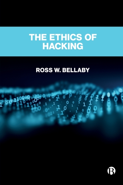 The Ethics of Hacking, Paperback / softback Book