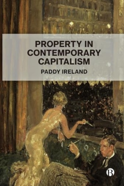 Property in Contemporary Capitalism, Paperback / softback Book