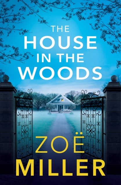 The House in the Woods : A suspenseful story about family secrets, heartbreak and revenge, Paperback / softback Book