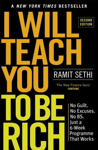 I Will Teach You To Be Rich (2nd Edition) : No guilt, no excuses - just a 6-week programme that works - now a major Netflix series, Paperback / softback Book