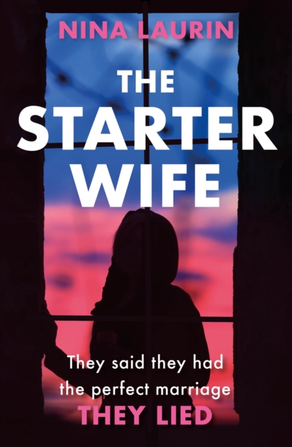 The Starter Wife : The darkest psychological thriller you'll read this year, EPUB eBook