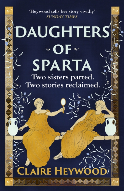 Daughters of Sparta : A tale of secrets, betrayal and revenge from mythology's most vilified women, EPUB eBook