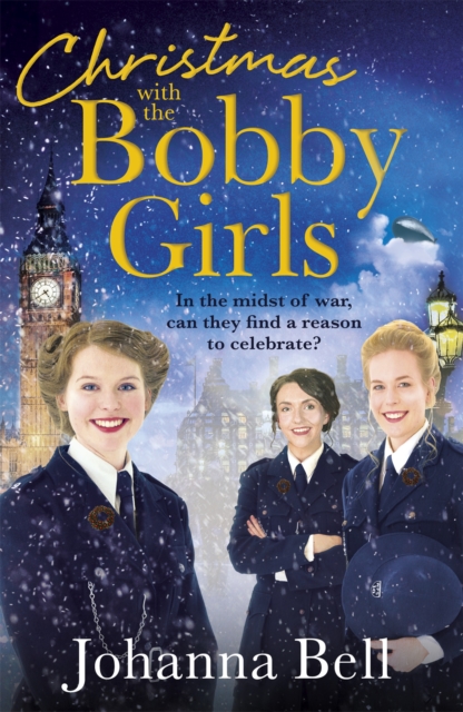 Christmas with the Bobby Girls : Book Three in a gritty, uplifting WW1 series about the first ever female police officers, Paperback / softback Book