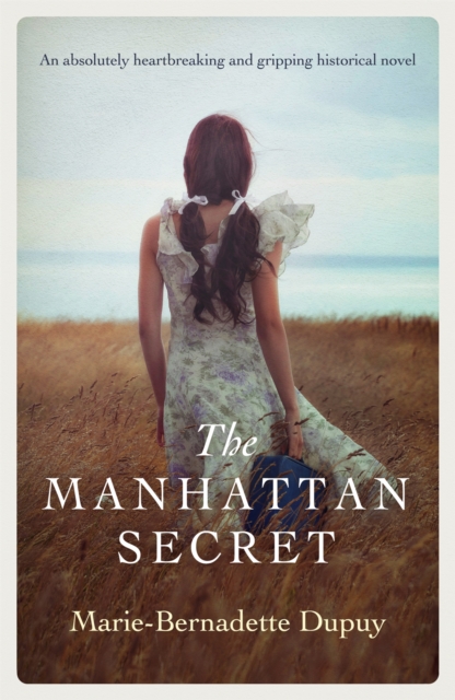 The Manhattan Secret : An absolutely heartbreaking and gripping historical novel, Paperback / softback Book