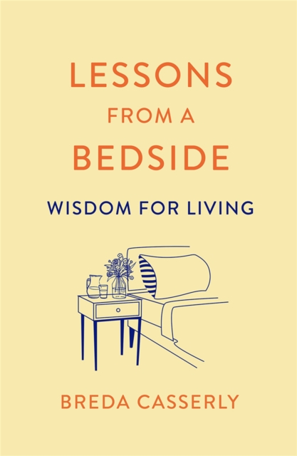 Lessons from a Bedside : Wisdom For Living, EPUB eBook
