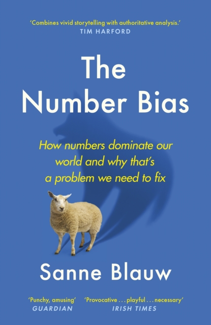 The Number Bias : How numbers dominate our world and why that's a problem we need to fix, EPUB eBook