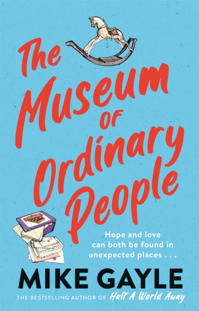 The Museum of Ordinary People : The uplifting new novel from the bestselling author of Half a World Away, Hardback Book