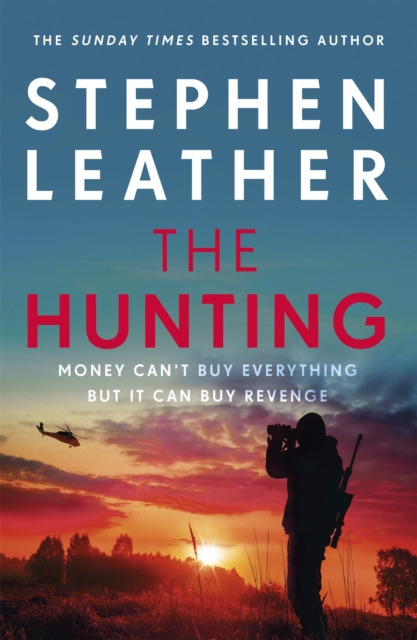 The Hunting : An explosive thriller from the bestselling author of the Dan 'Spider' Shepherd series, Hardback Book