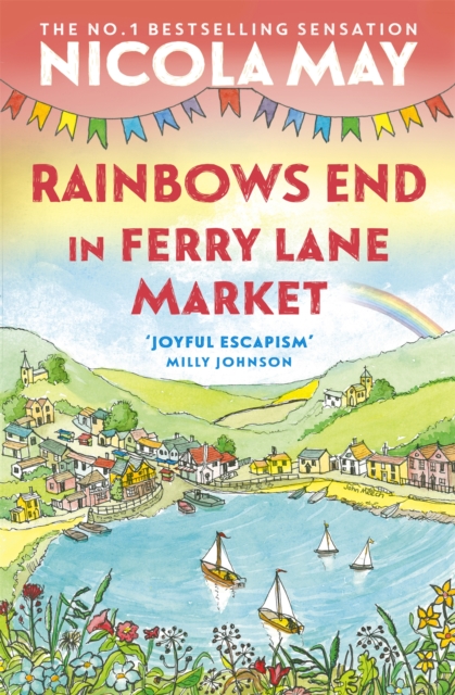 Rainbows End in Ferry Lane Market : perfect summer escapism from the author of THE CORNER SHOP IN COCKLEBERRY BAY, Paperback / softback Book