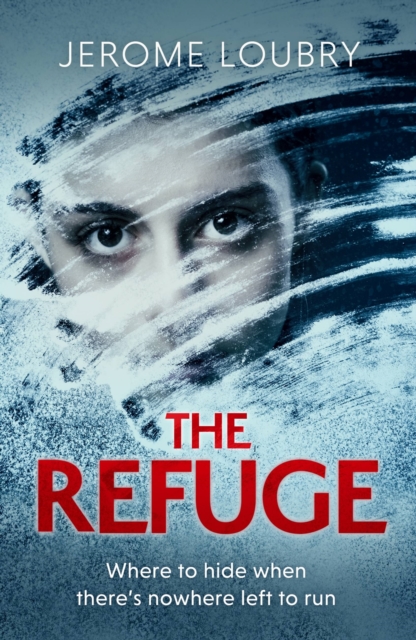 The Refuge : An absolutely jaw-dropping psychological thriller, Paperback / softback Book