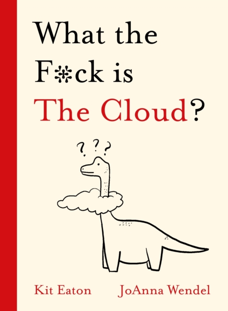 What the F*ck is The Cloud?, EPUB eBook