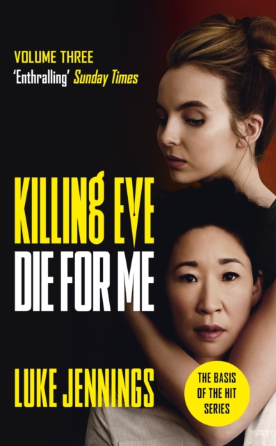 Killing Eve: Die For Me : The basis for the BAFTA-winning Killing Eve TV series, EPUB eBook