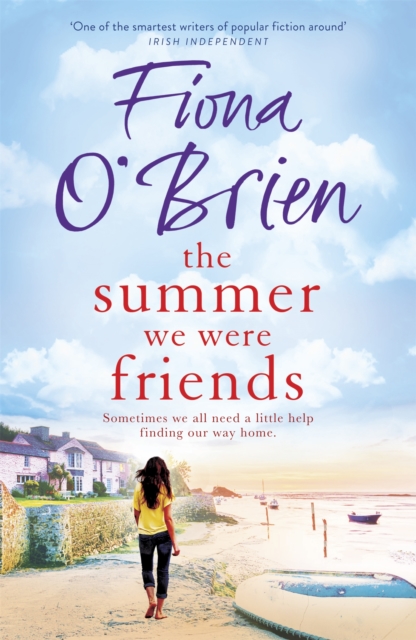 The Summer We Were Friends : a sparkling summer read about friendship, secrets and new beginnings in a small seaside town, Paperback / softback Book