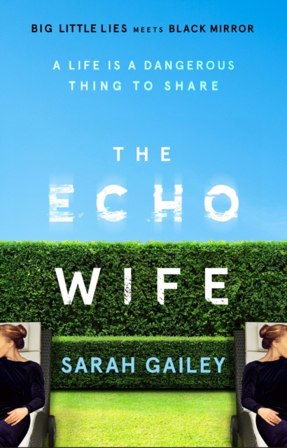 The Echo Wife : A dark, fast-paced unsettling domestic thriller, EPUB eBook