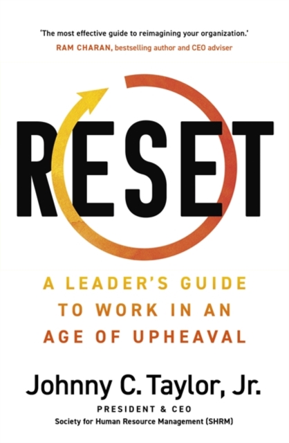 RESET : A Leader's Guide to Work in an Age of Upheaval, Paperback / softback Book