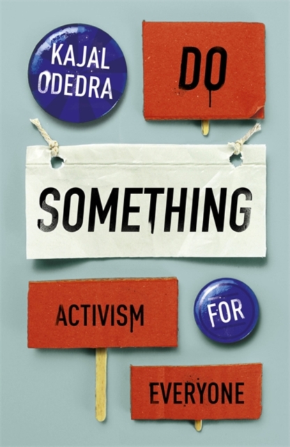 Do Something : Activism for Everyone, Hardback Book