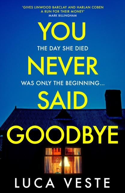 You Never Said Goodbye : An electrifying, edge of your seat thriller, Paperback / softback Book