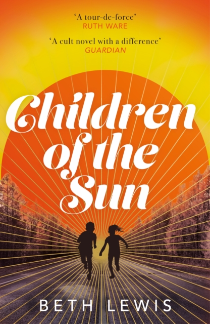 Children of the Sun : 'A cult novel with a difference . . . and a wholly unexpected ending' GUARDIAN, Paperback / softback Book