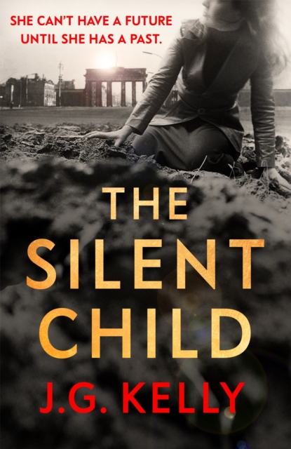 The Silent Child : The gripping, heart-breaking and poignant historical novel set during WWII, Paperback Book