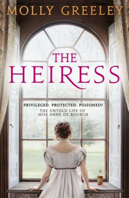 The Heiress : The untold story of Pride & Prejudice's Miss Anne de Bourgh, Paperback / softback Book