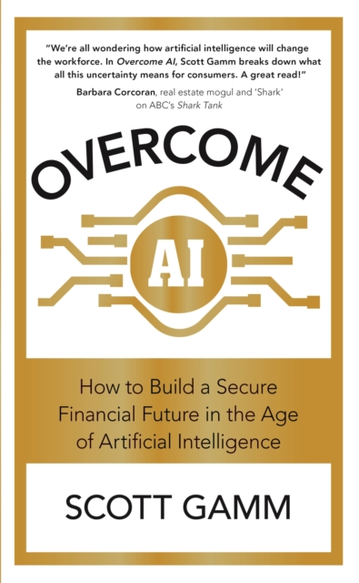 Overcome AI : How to Build a Secure Financial Future in the Age of Artificial Intelligence, EPUB eBook