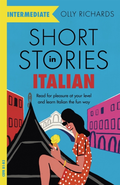 Short Stories in Italian  for Intermediate Learners : Read for pleasure at your level, expand your vocabulary and learn Italian the fun way!, EPUB eBook