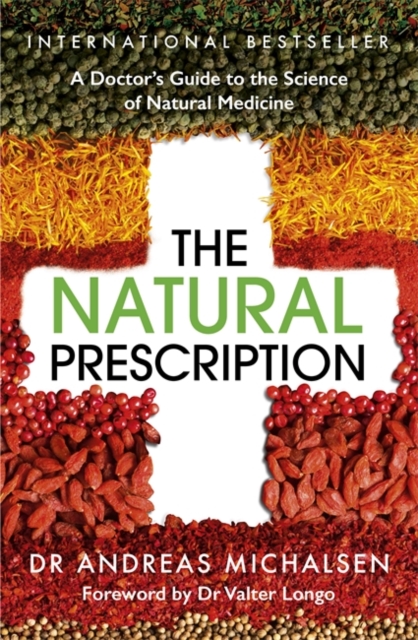 The Natural Prescription : A Doctor's Guide to the Science of Natural Medicine, Paperback / softback Book