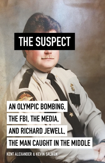 The Suspect : A contributing source for the film Richard Jewell, EPUB eBook