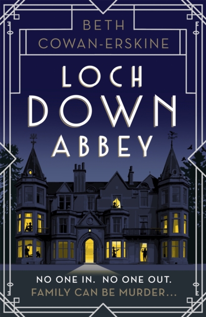 Loch Down Abbey : Downton Abbey meets locked-room mystery in this playful, humorous novel set in 1930s Scotland, Paperback / softback Book
