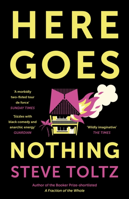 Here Goes Nothing : The wildly original new novel from the Booker-shortlisted author of A Fraction of the Whole, EPUB eBook