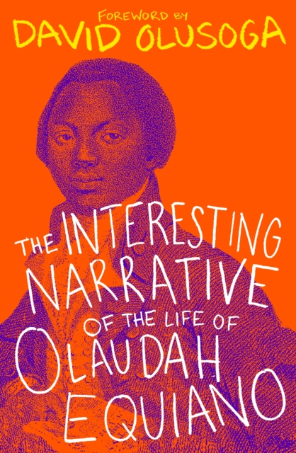 The Interesting Narrative of the Life of Olaudah Equiano : With a foreword by David Olusoga, EPUB eBook