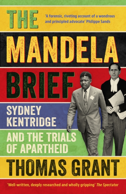 The Mandela Brief : Sydney Kentridge and the Trials of Apartheid, EPUB eBook