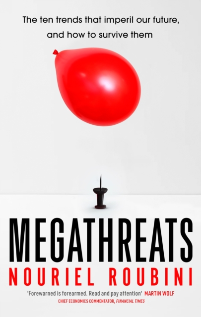 Megathreats : Our Ten Biggest Threats, and How to Survive Them, Hardback Book