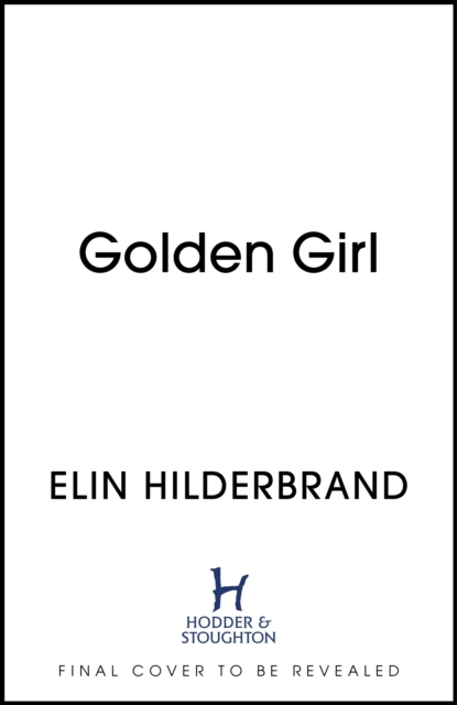 Golden Girl : The perfect escapist summer read from the #1 New York Times bestseller, EPUB eBook