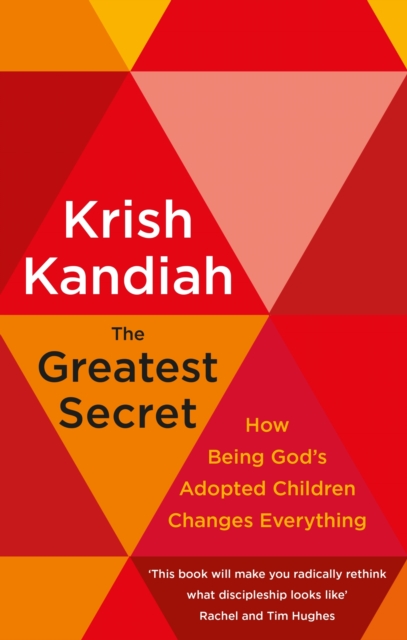 The Greatest Secret : How being God's adopted children changes everything, EPUB eBook