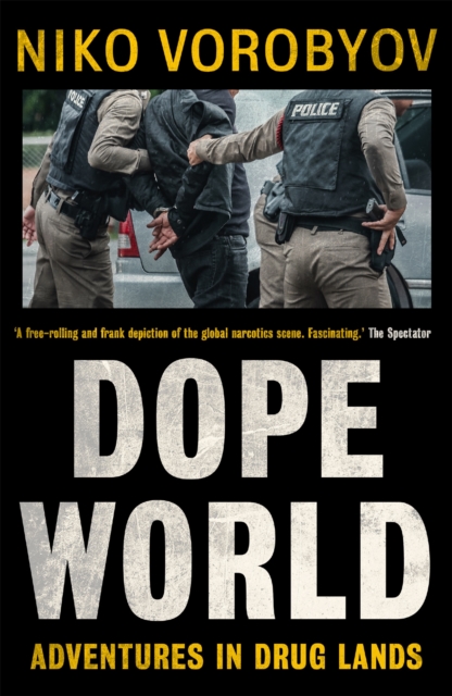 Dopeworld : Adventures in Drug Lands, Paperback / softback Book