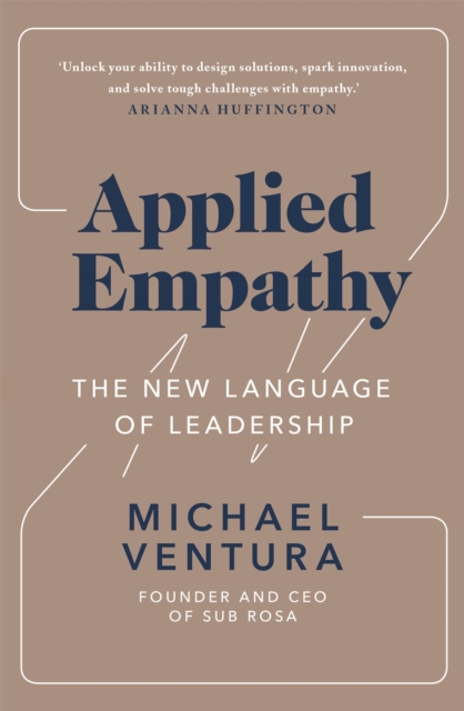 Applied Empathy : The New Language of Leadership, Paperback / softback Book