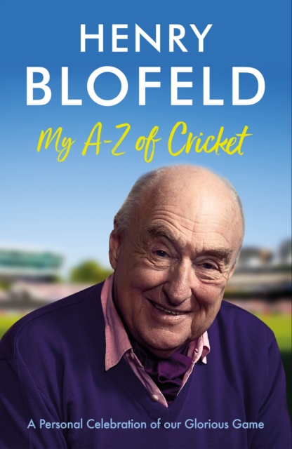 My A-Z of Cricket : A personal celebration of our glorious game, EPUB eBook